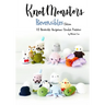 Knotmonsters: Reversible edition: 10 Reversible Amigurumi Crochet Patterns