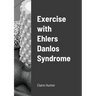 Exercise with Ehlers Danlos Syndrome