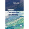 Metallic Contamination and its Toxicity