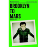 Brooklyn To Mars: Volume One