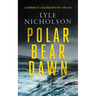 Polar Bear Dawn: A Female Detective Mystery