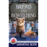 Bread and Bewitching