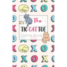 The Tic CAT Toe Game Book: Travel Format Tic Tac Toe Boards for Cat Lovers!