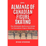 The Almanac Of Canadian Figure Skating