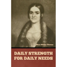 Daily Strength for Daily Needs