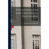 Psychoanalysis and Existential Philosophy; 0