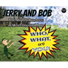 Jerry and Bob, The Mighty Hunters: A Most Unusual Day