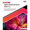 Ultimate Agile Administration with Jira
