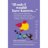 If Only I Would Have Known... (3-in-1 Edition): What I wish the Pediatrician, the Preschool Teacher, and the Librarian would have told me about Langua