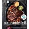 No Crumbs Left: Whole30 Endorsed, Recipes for Everyday Food Made Marvelous