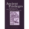 Ancient Privileges: Beowulf, Law, and the Making of Germanic Antiquity