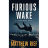 Furious Wake (Jason Wake Book 5)