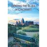 Bending the Blues in Cincinnati