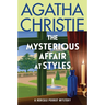 The Mysterious Affair at Styles: The First Hercule Poirot Mystery: The Official Authorized Edition