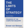 The Limits of Strategy-Second Edition: Pioneers of the Computer Industry