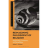 Reimagining Philosophy of Religion: Understanding, Commitment, and Making-Believe
