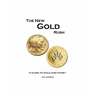 The New Gold Rush: A Guide to Gold and Money