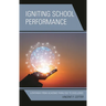 Igniting School Performance: A Pathway from Academic Paralysis to Excellence