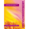 Aromadermatology: Aromatherapy in the Treatment and Care of Common Skin Conditions