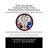The Alchemy Collection: The Philosophia Hermetica