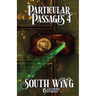 Particular Passages 4: South Wing