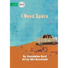 I Need Space
