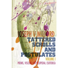 Tattered Scrolls and Postulates: Volume 1: Poems, Viscera, Encyclopedia, Esoterica