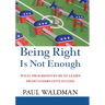 Being Right Is Not Enough: What Progressives Can Learn from Conservative Success