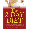 The 2 Day Diet: 5:2 Diet- 70 Top Recipes & Cookbook To Lose Weight & Sustain It Now Revealed!