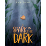 A Spark in the Dark