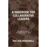 A Handbook for Collaborative Leaders: Millennials Assess the Workplace of Today