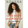 Love Keeps Showing Up: Music, Messes, and Miracles
