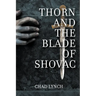 Thorn and the Blade of Shovac
