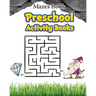 Mazes Book Preschool Activity Book: Mazes For Kids Learning