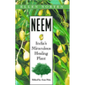 Neem: India's Miraculous Healing Plant