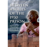 Between 4 walls of the 1930 prison: Memoirs of a Rwandan Prisoner of Conscience