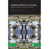 Enabling Reflective Thinking: Reflective Practice in Learning and Teaching