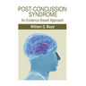 Post-Concussion Syndrome: An Evidence Based Approach