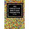 101 Creative Writing Prompts for Kids: Unlock your inner writer!