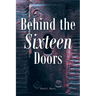 Behind the Sixteen Doors