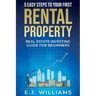 5 Easy Steps to Your First Rental Property: Real Estate Investing Guide for Beginners