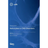 Astrocytes in CNS Disorders