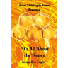 It's All About The Honey: From Striving To Sweet Presence
