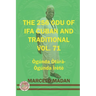 The 256 Odu of Ifa Cuban and Traditionl Vol. 71 Ogunda Otura-Ogunga Irete