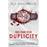 No Time For Duplicity