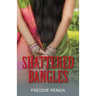 Shattered Bangles
