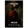 Mictlan, The death of Eusebio