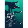 Who's a Good Boy?: Welcome to Night Vale Episodes, Vol. 4