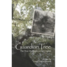 The Guardian Tree: The True Story of Carmen Sylvia (Revised 2016)