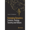 Emerging Dynamics: Science, Energy, Society and Values